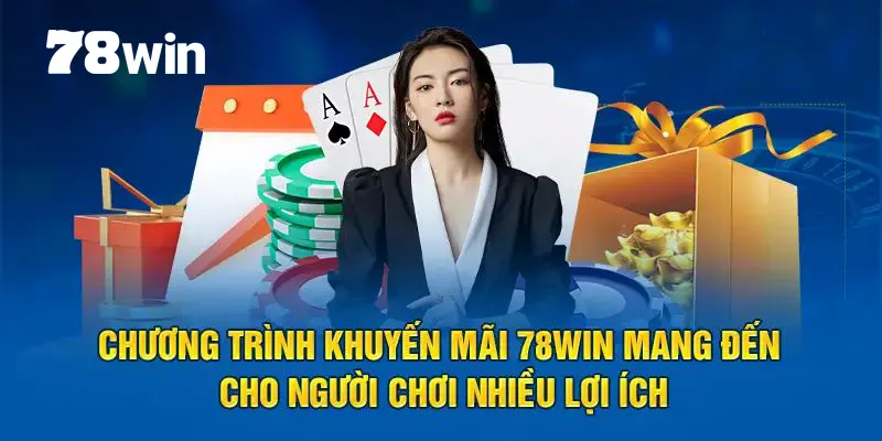 78win Tặng 78K - Khuyến Mãi Đặc Biệt Dành Cho Thành Viên 3 Thể lệ nhận thưởng 78K từ nhà cái 78win